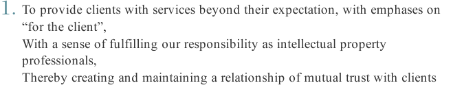 1. To provide clients with services beyond their expectation, with emphases on 'for the client'